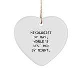 Mixologist Gifts by Day, Heart Ornament for Christmas Fun By Night - Gifts from Mom, for the World's Best Mixologist - Image 1